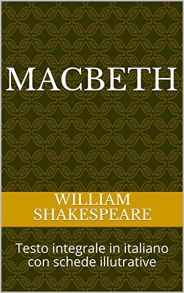 Macbeth: Testo integrale in italiano con schede illutrative